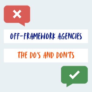 The do's and don’ts of off-framework agency spend
