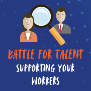 Battle of Talent - Supporting your worker