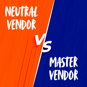 Master Vendor and a Neutral Vendor