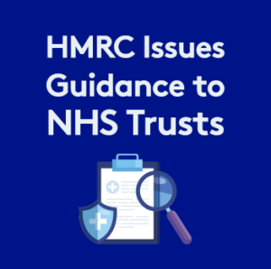 HMRC Issues Guidance to NHS Trusts